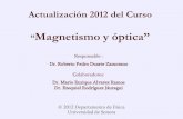 Magnetismo y óptica” - Universidad de Sonorapaginas.fisica.uson.mx/qb/2012/magyopt2012.pdfEn el SI la unidad de flujo magnético es T·m2, que se define como weber (1Wb=1T·m2).