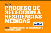 GUÍA PROCESO DE SELECCIÓN A RESIDENCIAS MÉDICASss.puebla.gob.mx/images/areas/secretaria-salud/...N uestro hospital ofrece 7 programas de residencia: El proceso de selección busca