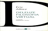 Éric Alliez · 2018. 12. 20. · 12 Éric Alliez consagra a Deleuze e a filosofia: “Mais do que anun- ciar um novo pensamento, ela é uma suma de pensa-mentos que relaciona por