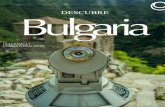 DESCUBRE BulgariaPor su historia … Situada en un cruce de caminos entre Oriente y Occidente Bulgaria ha visto muchas civilizaciones a lo largo de su historia. Es por eso que en nuestros