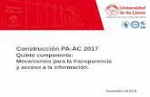 Construcción PA-AC 2017 Mecanismos... · 2018. 2. 12. · 1.La lista de información mínima publicada (Art. 9, 10 y 11). 2.La lista de la información publicada en el sitio web