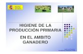 HIGIENE DE LA PRODUCCIÓN PRIMARIA EN EL AMBITO GANADERO · 2018. 10. 3. · El control en la nueva normativa europea de higiene alimentaria 1. Como se desarrolla el concepto de control