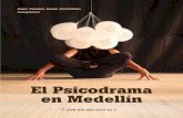El Psicodrama en Medellín...El psicodrama en Medellín Prefacio Prefacio El presente es una compilación de resultados de investigación, pro-ductodeltrabajo dealrededordecincoaños