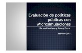 09.Evaluación de políticas públicas con Microsimulacionesx · 2016. 4. 20. · Es fundamental para las políticas publicas entender la diferencia, de otra forma la política puede