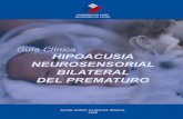 Guía Clínica Hipoacusia Neurosensorial Bilateral del Prematuroprevalencia de Hipoacusia en el menor de 1.500g de 3.4%. 10 Existen tres reportes de prevalencia en centros hospitalarios
