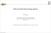 CALA and Garching plans - Indico...• CALA aims at combining medical diagnosis and therapy, and at developing new imaging/treatment techniques early on • Key electron parameters