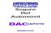Seguro Del Automóvil - DAC Capote · PDF file 2019. 12. 17. · El seguro del automóvil conjuga varias de las distintas coberturas tratadas en la Ley de Contrato de Seguro, entre