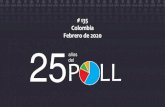 # 135 Colombia Febrero de 2020 25 - Caracol Radio · 2020. 2. 27. · Febrero de 2020 25 años del. 25 años del Ficha técnica Informe gráfico: ... hombres y mujeres de 18 o más