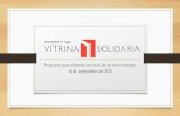 Presentación de PowerPoint · 2020. 9. 3. · • Vitrina Solidaria es una empresa social de desarrollo sustentable y economía solidaria que impulsa microempresas y emprendimientos