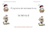 la letra d...Maribel Martínez Camacho y Ginés Ciudad-Real Método de lectoescritura  Normas de uso La realización de estas fichas por ...