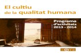 El cultiu de la qualitat humana - CETRcetr.net/files/1373472577_programa_web.pdfd’activitats 2013 - 2014. CeTR, un centre de recerca al servei de la qualitat humana 1a. En què consisteix