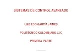 LUIS EDO GARCÍA JAIMES POLITÉCNICO COLOMBIANO J ......SISTEMAS DE CONTROL AVANZADO LUIS EDO GARCÍA JAIMES POLITÉCNICO COLOMBIANO J.I.C PRIMERA PARTE Luis Edo García Jaimes ANÁLISIS