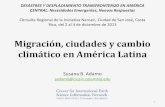 Migración, ciudades y cambio climático en América Latina › ... › adamo_costarica2013.pdfEl tema de migración, ciudades y cambio climático no esta limitado a las grandes áreas
