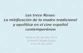 Las trece Rosas: La recuperación, la (re)construcción y la … · 2015. 7. 31. · Las trece Rosas: La mitificación de la madre tradicional y apolítica en el cine español contemporáneo