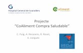 Projecte “CoAliment Compra Saludable” · 2012. 8. 24. · Febrer 2009 – Desembre 2010 20 Botigues CoAliment ... Microsoft PowerPoint - 1-gerc 24-05-2012.ppt [Modo de compatibilidad]
