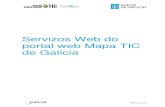 Servizos Web do portal web Mapa TIC de Galiciaficheiros-web.xunta.gal/abertos/mapaTIC/Manual_MapaTIC.pdfdo servizo web de consulta de contidos do portal Mapa TIC de Galicia. 1.1. Consulta