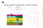 AVALUACIÓ FESTA DE LA BICI 2019 - Barcelona · -Presentar les principals novetats municipals en relació a polítiques de foment i promoció de la bicicleta, expressades mitjançant