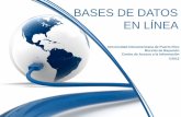 BASES DE DATOS EN LÍNEA · 2017. 5. 8. · La mayoría de las s bases de datos te ofrecen herramientas que te permiten trabajar con el artículo o documento seleccionado. Entre ellas
