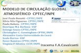MODELO DE CIRCULAÇÃO GLOBAL ATMOSFÉRICO CPTEC/INPE · 2013. 9. 10. · MODELO DE CIRCULAÇÃO GLOBAL ATMOSFÉRICO CPTEC/INPE José Paulo Bonatti –CPTEC/INPE Silvio Nilo Figueroa-