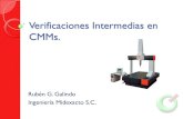 Verificaciones Intermedias en CMMs...verificaciones intermedias a las CMMs, de esta manera podremos cumplir con los lineamientos de la normativa Mexicana NMX-EC-17025-IMNC-2006. La