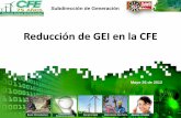 Reducción de GEI en la CFE - wecmex.org.mxwecmex.org.mx/presentaciones/4CongresoAnual/26050108... · 2012. 9. 20. · Usuario del CO2: PEMEX aplicando técnicas tipo EOR se esperan