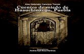 Cuentos de miedo en Huauchinango, Puebla · 2020. 10. 21. · Este libro consta de trece cuentos basados en relatos del estado de Puebla: diez pertenecen a Huauchinango y tres a Nuevo