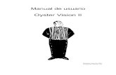 Oyster Vision II - ten Haaftdownload.ten-haaft.com/BA_Anleitung/BA_espanol/es_oyster...6 Encender / Apagar El manejo de su Oyster Vision es muy sencillo. Basta sólo pulsar la tecla,