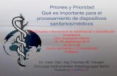 Lecture: Priones y Prioridad: Qué es importante para el ......Priones y Prioridad: Qué es importante para el procesamiento de dispositivos sanitarios/médicos XIV Congreso Internacional