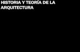 HISTORIA Y TEORÍA DE LA ARQUITECTURA · 2012. 8. 28. · HISTORIA Y TEORÍA DE LA ARQUITECTURA. EVOLUCIÓN HISTÓRICA EN OCCIDENTE PREHISTORIA •Edad de piedra - Edad de los metales