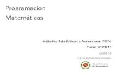 Programación Matemáticas - IES Frei Martín Sarmiento · 2020. 11. 13. · I.E.S. Frei Martín Sarmiento. Métodos Estatísticos e Numéricos. 2020/21. 2º BACH - Páxina 3 INTRODUCCION