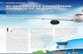 EL TRANSPORTE AÉREO TIENE DESAFÍOS DE ALTURA...10 LA CMARA FEBRERO 201INFORME ESPECIAL L os avances que ha logrado la industria aerocomercial en el Perú en los últimos años son