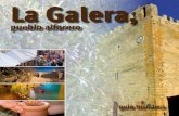 La Galera, · 2020. 1. 16. · dos molinos de aceite (tradicional y moderno), industria metalúrgica, producción de miel artesana, la Alfarería Cortiella, o la Feria de la Alfarería,