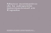 Marco normativo de la adopcin internacional en Espaa · 2019. 11. 8. · 1989 y el Convenio de La Haya de 29 de mayo de 1993 sobre la proteccin de los derechos del nio y cooperacin