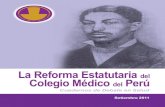 Colegio Médico del Perú...un futuro mediato un Colegio médico solidario, descentralizado, moderno, que sirva tanto al médico como a los pacientes y, en general, en beneficio de