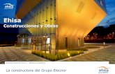 Construcciones y Obras - EHISA · 2017. 11. 21. · Soluciones Se potencia junto a Elecnor para dar servicios globales incorporando a la edificación, las instalaciones eléctricas,