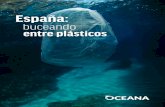 Trampas de plástico en - Oceana Europe...Debido a la ubicuidad del material y su fácil transporte por agentes ambientales (viento, oleaje, mareas), la contaminación por plásticos
