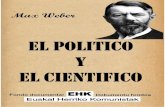 EL POLITICO Y EL CIENTIFICOabertzalekomunista.net/.../El_politico_y_el_cientifico-K.pdfEL POLITICO Y EL CIENTIFICO Max Weber 1959 Nota de EHK sobre la conversión a libro digital para