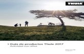 Guía de productos Thule 2017Active... · 2017. 4. 25. · 2 Comparte la experiencia En Thule todos estamos a favor de llevar un estilo de vida activo y disfrutar al aire libre. Y