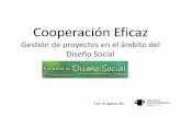 La cooperación como dinámica sostenible · 2016. 12. 21. · Compartir recursos, lo que ... EXPRESIÓN DE INTERESES (el tercero) IDEA / PROYECTO = Cubre el 60% de los intereses