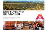 ENOTURISMO DE ARAGÓN. … · 2 3 Enoturismo de Aragón, un concepto único, basado en las rutas certificadas de ACEVIN, sello de calidad turística nacional asociado a territorios