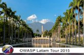 OWASP Latam Tour 2015 · 2020. 1. 17. · III Jornadas de Ingeniería de Sistemas IUP "Santiago Mariño" OWASP Latam Tour 2012. OWASP Latam Tour 2013. Taller ... Av. Urdaneta, Esquina