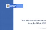 Plan de Alternancia Educativa - Colegio Cristiano Fares...29 2 Mayo Junio Agosto 25 Directiva 016 Orientaciones para elaborar e implementar Plan de Alternancia Educativa 2020 - 2021