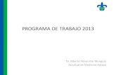 PROGRAMA DE TRABAJO 2013 - Universidad Veracruzanacolaboracion.uv.mx/rept/files/2014-06/166/14-MEDICINA.pdfLa Facultad de Medicina de la Universidad Veracruzana es una institución