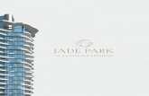 Jade Park un · 2020. 7. 1. · Tres torres inteligentes en una reserva natural de 18 000 m² ... Son 122 residencias con diseño y terminaciones premium. Jade Park propone el estilo