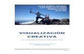 VISUALIZACIÓN CREATIVA - Diverrisadiverrisa.es/uploads/documentos/visualizacion_creativa.pdf · 2013. 11. 30. · VISUALIZACIÓN CREATIVA, una herramienta para conseguirlo todo –
