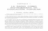 LA RADIO COMO INSTRUMENTO DE EDUCACiÓN POPULAR · efectos de las populares radio y telenovelas, el 52 por ciento de las mujeres encuestadas (yen la clase baja e160 por ciento) declaró