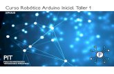 Curso Robótica Arduino Inicial. Taller 1 · 2019. 6. 15. · Curso Robótica Arduino Inicial. Taller 1 2019.06.03. Información Confidencial. No distribuir sin expresa autorización