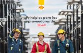 Principios para los proveedores de Shell · Conforme a los Principios Comerciales Generales y al Código de Conducta del Grupo de Shell, buscamos trabajar con contratistas y proveedores