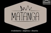 mobiliario objetos diseño...mobiliario objetos diseño. CONCEPTO Matanga nace en Noviembre de 2015 con una filosofía y objetivo claro, crear una marca de diseño que contribuya con