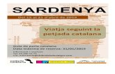 SARDENYA 2019 - Petjada catalana · SARDENYA 2019 Sardenya és una illa culturalment diversa i amb forts contrastos en la seva geografia. Les serralades interiors s’emmirallen en